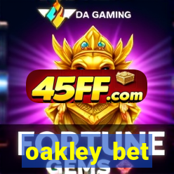 oakley bet